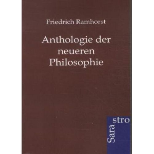 Friedrich Ramhorst - Anthologie der neueren Philosophie