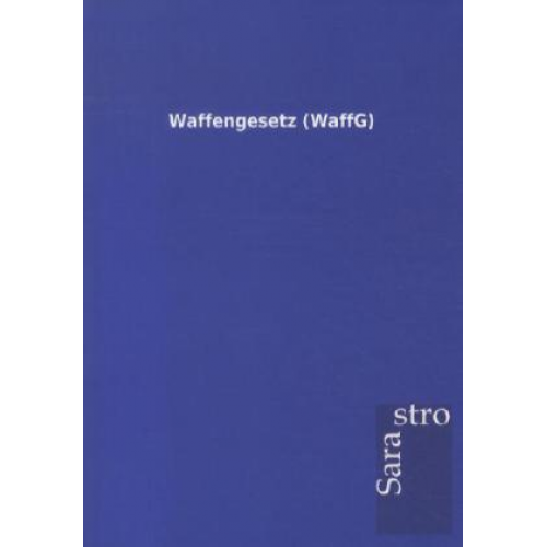 Waffengesetz (WaffG)