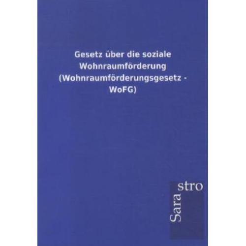 Gesetz über die soziale Wohnraumförderung (Wohnraumförderungsgesetz - WoFG)