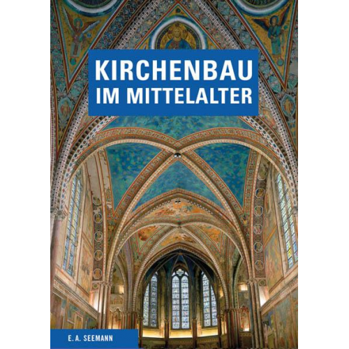 Dietrich Conrad - Kirchenbau im Mittelalter