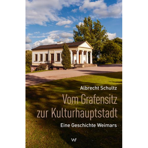 Albrecht Schultz - Vom Grafensitz zur Kulturhauptstadt