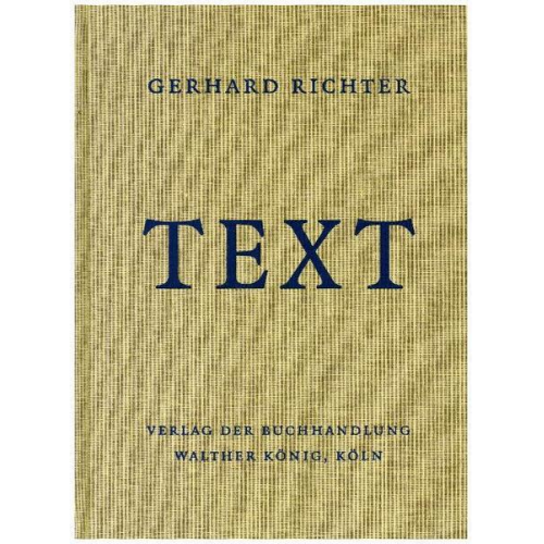 Gerhard Richter - Gerhard Richter. Text 1961 bis 2007