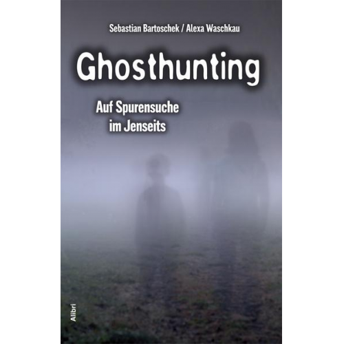 Sebastian Bartoschek & Alexa Waschkau - Ghosthunting