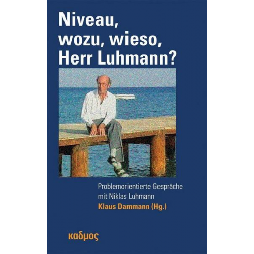 Niveau, wozu, wieso, Herr Luhmann?