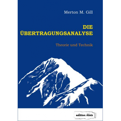 Merton M. Gill - Die Übertragungsanalyse