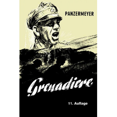 Kurt Meyer - Panzermeyer: Grenadiere