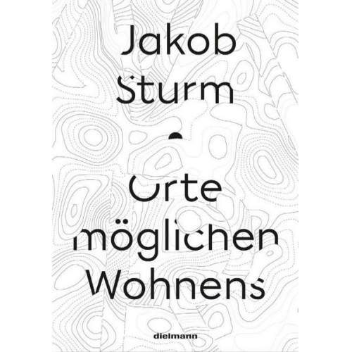 Jakob Sturm - Orte möglichen Wohnens