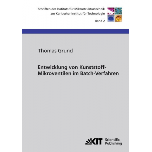 Thomas Grund - Entwicklung von Kunststoff-Mikroventilen im Batch-Verfahren