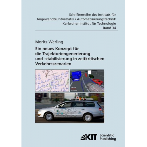 Moritz Werling - Ein neues Konzept für die Trajektoriengenerierung und -stabilisierung in zeitkritischen Verkehrsszenarien