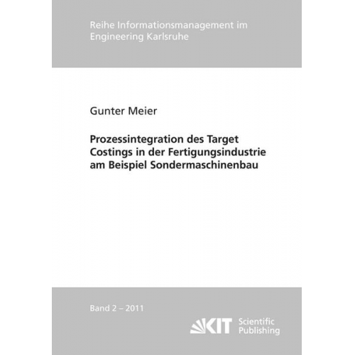 Gunter Meier - Prozessintegration des Target Costings in der Fertigungsindustrie am Beispiel Sondermaschinenbau