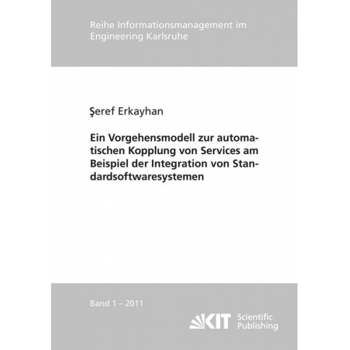 Seref Erkayhan - Ein Vorgehensmodell zur automatischen Kopplung von Services am Beispiel der Integration von Standardsoftwaresystemen