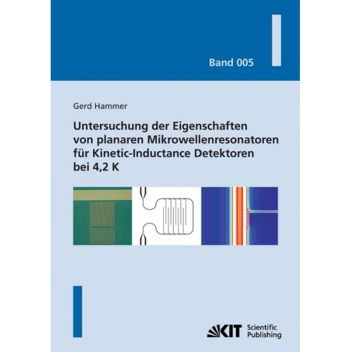 Gerd Hammer - Untersuchung der Eigenschaften von planaren Mikrowellenresonatoren für Kinetic-Inductance Detektoren bei 4,2 K