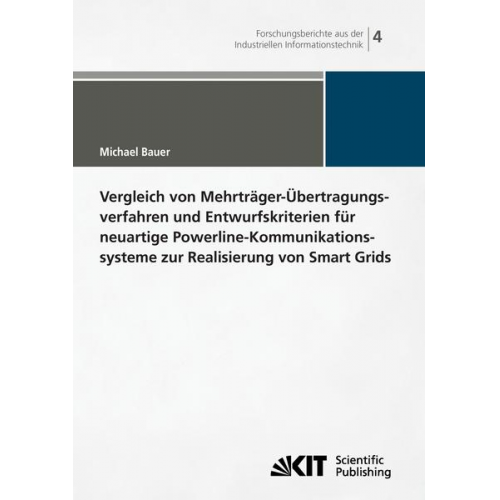 Michael Bauer - Vergleich von Mehrträger-Übertragungsverfahren und Entwurfskriterien für neuartige Powerline-Kommunikationsysteme zur Realisierung von Smart Grids