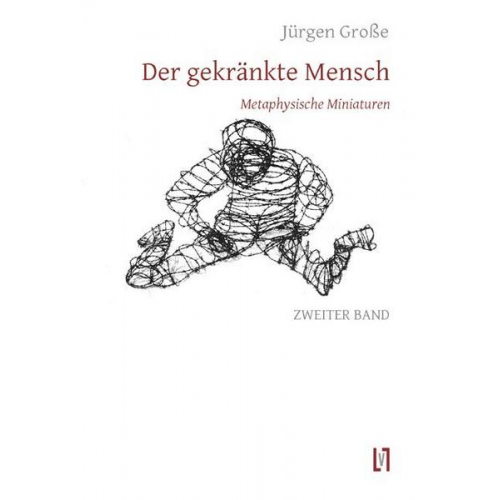 Jürgen Grosse - Der gekränkte Mensch 2