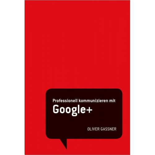 Oliver Gassner - STARK Oliver Gassner: Professionell kommunizieren mit Google+