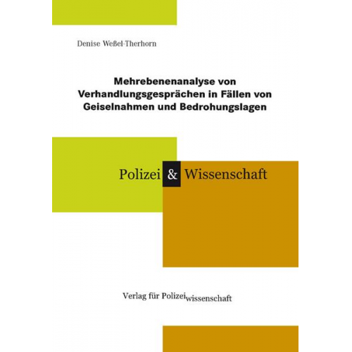 Denise Wessel-Therhorn - Mehrebenenanalyse von Verhandlungsgesprächen in Fällen von Geiselnahmen und Bedrohungslagen