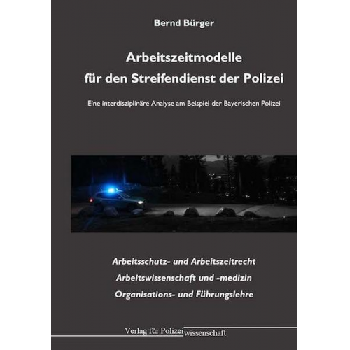 Bernd Bürger - Arbeitszeitmodelle für den Streifendienst der Polizei