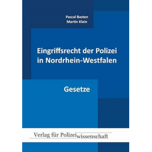 Pascal Basten & Martin Klein - Eingriffsrecht der Polizei in Nordrhein-Westfalen