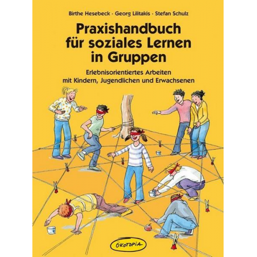 Stefan Schulz & Birthe Hesebeck & Georg Lilitakis - Praxishandbuch für soziales Lernen in Gruppen