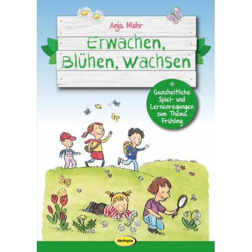 Anja Mohr - Erwachen, Blühen, Wachsen