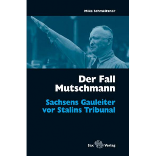 Mike Schmeitzner - Der Fall Mutschmann