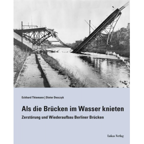 Eckhard Thiemann & Dieter Desczyk - Als die Brücken im Wasser knieten