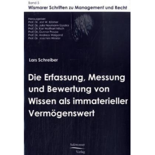 Lars Schreiber - Die Erfassung, Messung und Bewertung von Wissen als immaterieller Vermögenswert