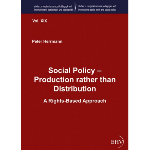 Peter Herrmann - Social Policy – Production rather than Distribution