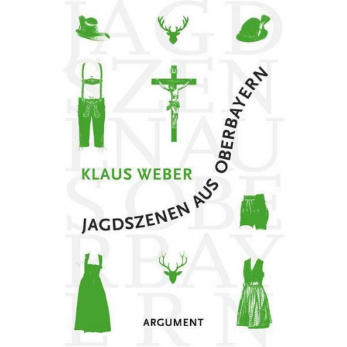 Klaus Weber - Jagdszenen aus Oberbayern