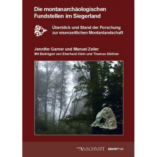 Jennifer Garner & Manuel Zeiler - Die montanarchäologischen Fundstellen im Siegerland