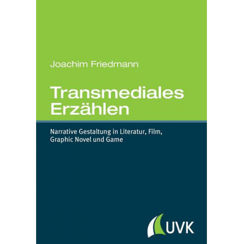 Joachim Friedmann - Transmediales Erzählen