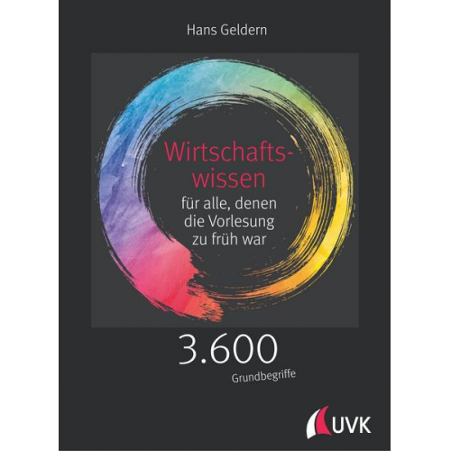 Hans Geldern - Wirtschaftswissen für alle, denen die Vorlesung zu früh war