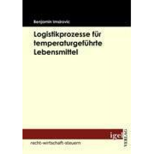 Benjamin Imsirovic - Logistikprozesse für temperaturgeführte Lebensmittel