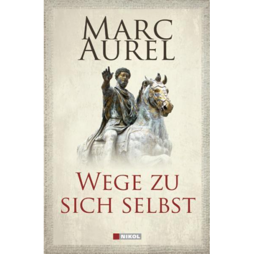 Marc Aurel - Wege zu sich selbst