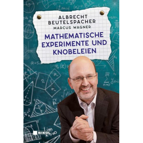 Albrecht Beutelspacher & Marcus Wagner - Mathematische Experimente und Knobeleien