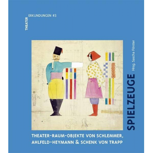 Spielzeuge.Theater-Raum-Objekte von Schlemmer, Ahlfeld-Heymann & Schenck von TrappSchlemmer. Spielzeug