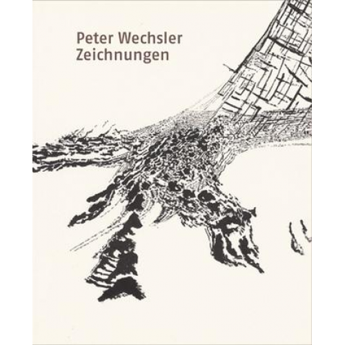 Peter Wechsler. Zeichnungen