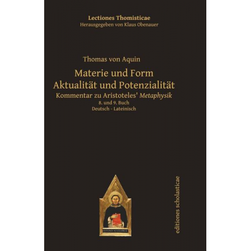 Thomas Aquinas - Materie und Form. Aktualität und Potenzialität
