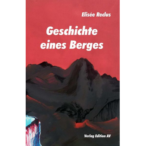 Elisée Reclus - Geschichte eines Berges