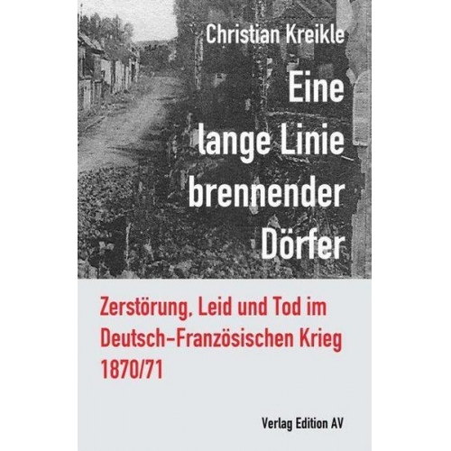 Christian Kreikle - Eine lange Linie brennender Dörfer