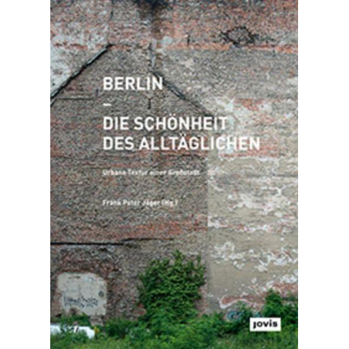 Berlin – Die Schönheit des Alltäglichen