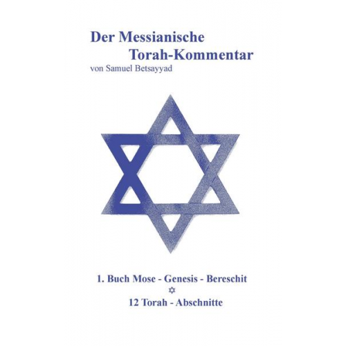 Samuel Betsayyad - Der Messianische Torah-Kommentar