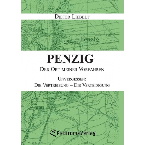 Dieter Liebelt - Penzig – Der Ort meiner Vorfahren