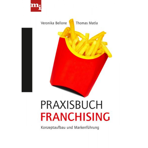 Veronika Bellone & Thomas Matla - Praxisbuch Franchising