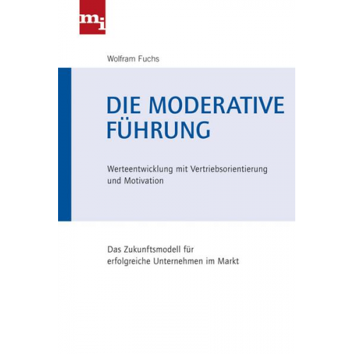 Wolfram Fuchs - Die moderative Führung