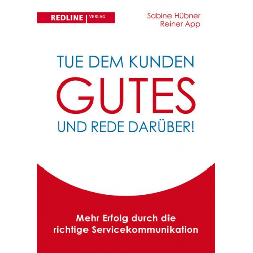 Sabine Hübner & Reiner App - Tue dem Kunden Gutes - und rede darüber!