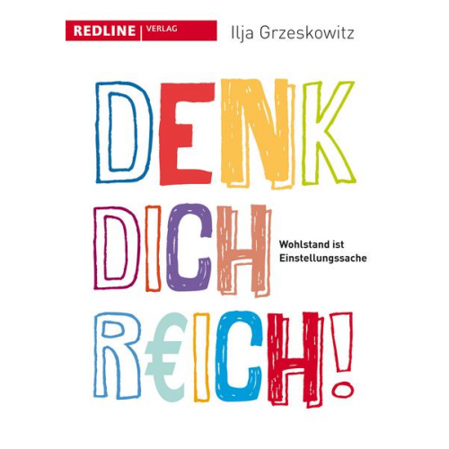 Ilja Grzeskowitz - Denk dich reich!