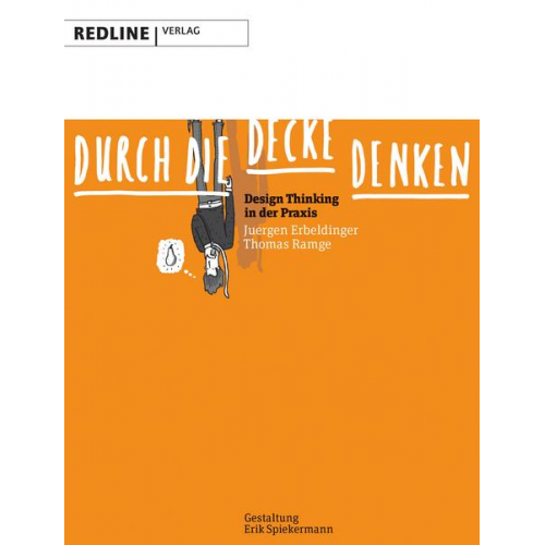 Juergen Erbeldinger & Thomas Ramge & Erik Spiekermann - Durch die Decke denken