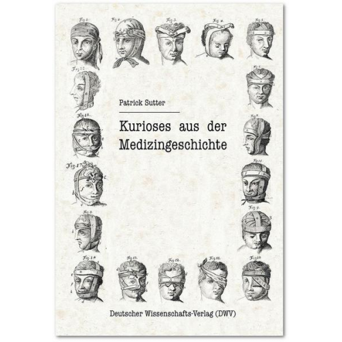 Patrick Sutter - Kurioses aus der Medizingeschichte