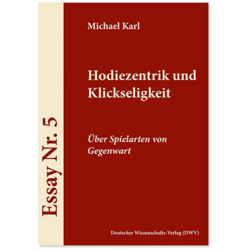 Michael Karl - Hodiezentrik und Klickseligkeit